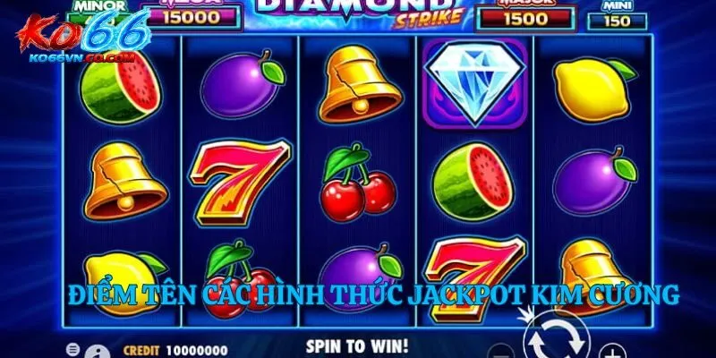 Điểm tên các hình thức jackpot kim cương