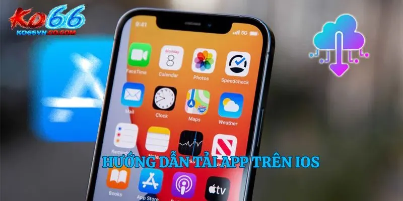 Hướng dẫn tải app trên iOS