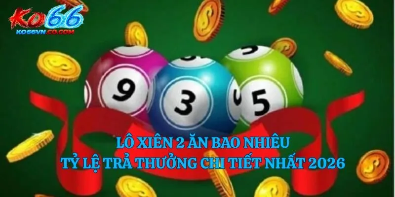 Lô xiên 2 ăn bao nhiêu