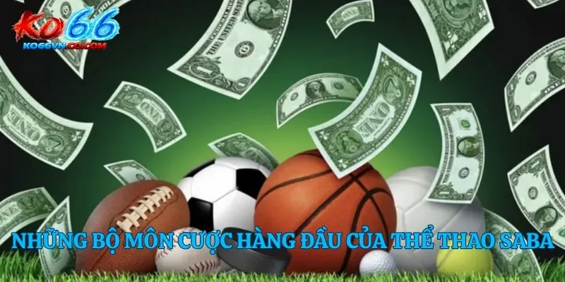 Những bộ môn cược hàng đầu của thể thao SABA