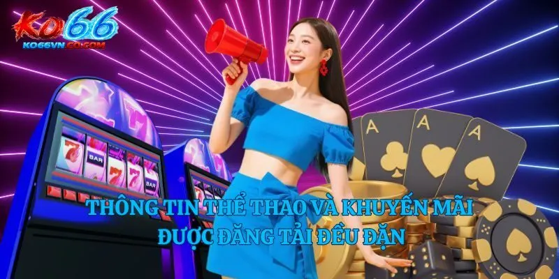 Thông tin thể thao và khuyến mãi được đăng tải đều đặn