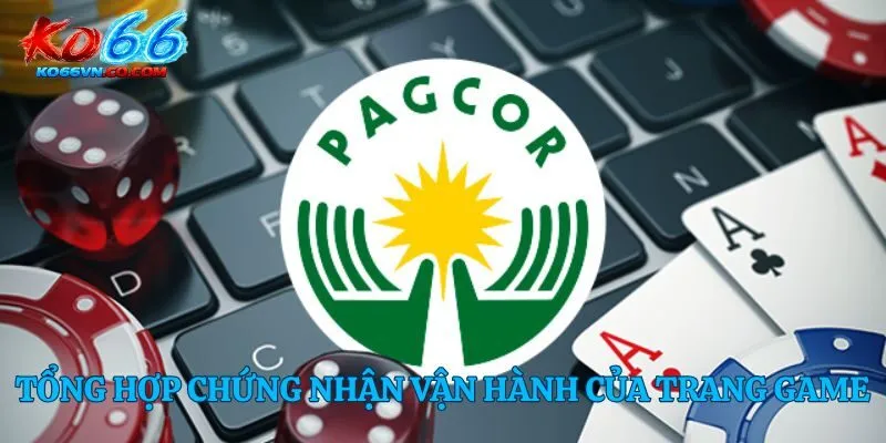 Tổng hợp chứng nhận vận hành của trang game